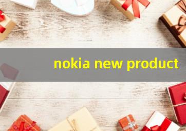 nokia new product